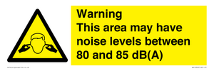 Warning Noise Levels in this area between 80 and 85 dB